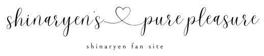 Shinaryen's Pure Pleasure - Shinaryen Fan Site