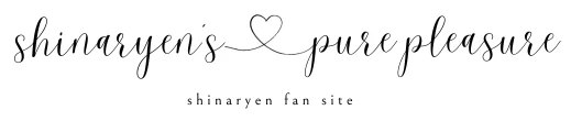 Shinaryen's Pure Pleasure - Shinaryen Fan Site